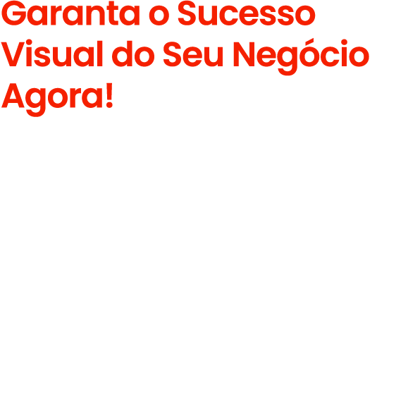 Garanta o Sucesso Visual do Seu Negócio Agora! Pronto para destacar sua marca? Não perca tempo nem oportunidades de vendas com um visual amador! Invista e ganhe tudo o que precisa para um marketing profissional e envolvente. Transforme sua comunicação em resultados. Adquira o Design Express e veja a diferença!